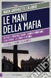 Le mani della mafia: Finanza e politica tra Ior, Banco Ambrosiano, Cosa nostra. La storia continua. E-book. Formato EPUB ebook