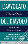 L'avvocato del diavolo: I segreti di Berlusconi e di Forza Italia nel racconto inedito di un testimone d'eccezione. E-book. Formato EPUB ebook