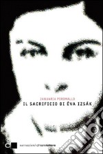Il sacrificio di Éva Izsák. E-book. Formato EPUB