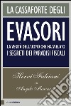 La cassaforte degli evasori: La verità dell'uomo che ha svelato i segreti dei paradisi fiscali. E-book. Formato EPUB ebook di Hervé Falciani