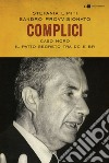 Complici: Caso Moro. Il patto segreto tra Dc e Br. E-book. Formato PDF ebook di Stefania Limiti