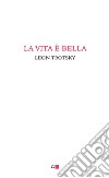 La vita è bella. E-book. Formato EPUB ebook