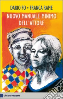 Nuovo manuale minimo dell'attore. E-book. Formato PDF ebook di Dario Fo