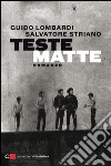 Teste matte. E-book. Formato PDF ebook di Salvatore Striano