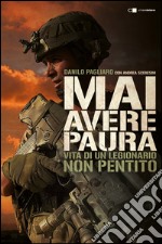 Mai avere paura: Vita di un legionario non pentito. E-book. Formato EPUB ebook