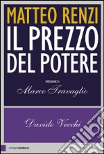 Matteo Renzi. Il prezzo del potere. E-book. Formato EPUB ebook