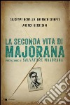 La seconda vita di Majorana. E-book. Formato PDF ebook