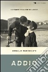 ADDIO. IL ROMANZO DELLA FINE DEL LAVORO: Il romanzo della fine del lavoro. E-book. Formato EPUB ebook