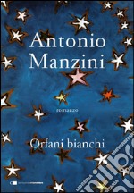 Orfani bianchi. E-book. Formato EPUB ebook