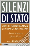 Silenzi di Stato: Storie di trasparenza negata e di cittadini che non si arrendono. E-book. Formato EPUB ebook di Ernesto Belisario