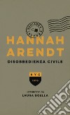 Disobbedienza civile. E-book. Formato PDF ebook di Hannah Arendt