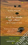 Cedi la strada agli alberi. Poesie d'amore e di terra. E-book. Formato EPUB ebook