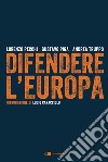 Difendere l'Europa. E-book. Formato EPUB ebook di Andrea Truppo