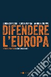 Difendere l'Europa. E-book. Formato PDF ebook di Andrea Truppo