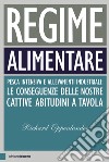 Regime alimentare: Pesca intensiva e allevamenti industriali: le conseguenze delle nostre cattive abitudini a tavola. E-book. Formato EPUB ebook