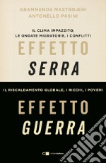 Effetto serra, effetto guerra: Il clima impazzito, le ondate migratorie, i conflitti. E-book. Formato EPUB ebook