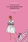 Un matrimonio perfetto. E-book. Formato EPUB ebook