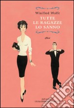 Tutte le ragazze lo sanno. E-book. Formato EPUB ebook