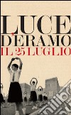 Il 25 luglio. E-book. Formato EPUB ebook