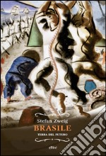 Brasile: Terra del futuro. E-book. Formato EPUB ebook