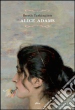 Alice Adams. E-book. Formato EPUB ebook