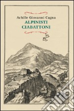 Alpinisti ciabattoni. E-book. Formato EPUB