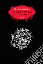 Muori Milano, muori!. E-book. Formato EPUB ebook