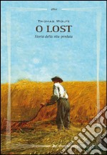 O lost: Storia della vita perduta. E-book. Formato EPUB ebook