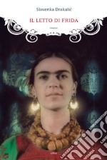 Il letto di Frida. E-book. Formato EPUB ebook