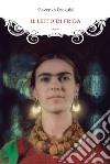 Il letto di Frida. E-book. Formato EPUB ebook di Slavenka Drakulic