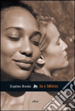 Io e Mittee. E-book. Formato EPUB ebook