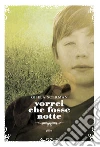 Vorrei che fosse notte. E-book. Formato EPUB ebook di Gisela Scerman