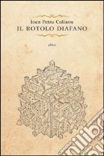 Il rotolo diafano e gli ultimi racconti. E-book. Formato EPUB ebook