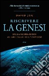 Riscrivere la genesi: Dalla gloria di Dio al sabotaggio dell'universo. Alla ricerca della formula matematica della creazione. E-book. Formato EPUB ebook di David Jou