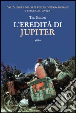 L'eredità di Jupiter. E-book. Formato EPUB ebook