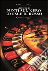 Punti sul nero esce il rosso. E-book. Formato EPUB ebook di Eric Knight