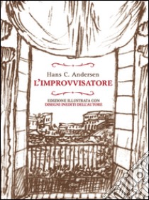 L'improvvisatore. E-book. Formato EPUB ebook di Hans Christian Andersen