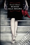 Scacco alla regina. E-book. Formato EPUB ebook