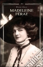 Madeleine Ferat. E-book. Formato EPUB ebook