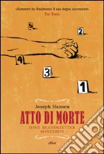 Atto di morte: Dave Brandstetter mysteries. E-book. Formato EPUB ebook