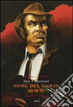 Nome del gioco: morte. E-book. Formato EPUB ebook