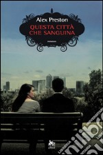 Questa città che sanguina. E-book. Formato EPUB ebook