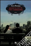 Questa città che sanguina. E-book. Formato EPUB ebook di Alex Preston