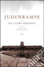 Judenrampe: Gli ultimi testimoni. E-book. Formato EPUB