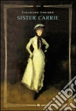 Sister Carrie. E-book. Formato EPUB ebook