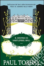 Il destino di Hartlepool Hall. E-book. Formato EPUB ebook