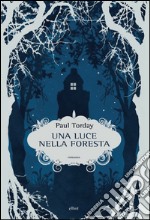 Una luce nella foresta. E-book. Formato EPUB ebook