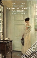 La mia brillante carriera. E-book. Formato EPUB ebook