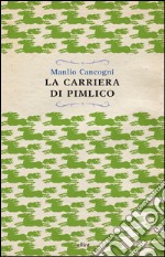 La carriera di Pimlico. E-book. Formato EPUB ebook