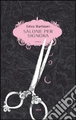 Salone per signora. E-book. Formato EPUB ebook